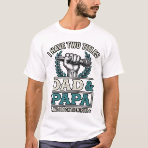 Dad And Papa Rock Titles Vintage Microphone Shirt_ T-Shirt