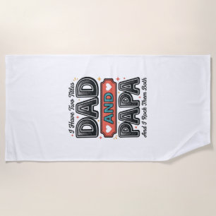Dad And Papa Vintage Engraving Father Gift Design_ Beach Towel