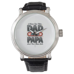 Dad And Papa Vintage Engraving Father Gift Design_ Watch
