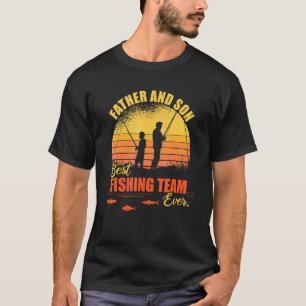 Dad And Son Best Fishermen Team Fishing T-Shirt