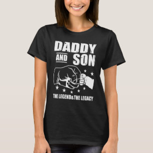 Dad And Son The Legend And The Legacy Matching Wit T-Shirt
