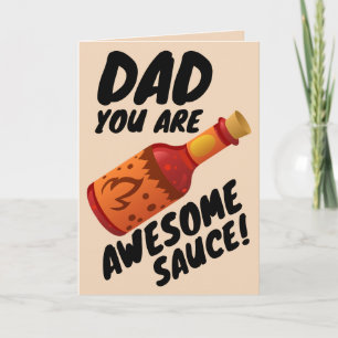 DAD AWESOME SAUCE BIRTHDAY Greeting Card