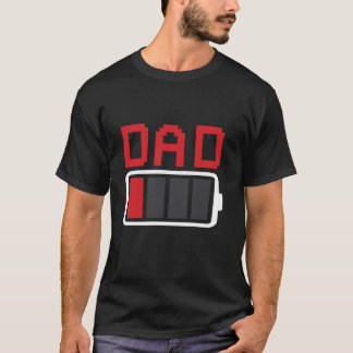 Dad Battery Low Father s Day  T-Shirt
