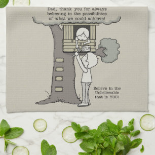 Dad Believes in Possibilities Tea Towel