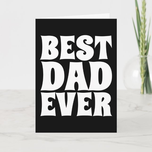 DAD BEST DAD EVER GREETING CARDS (Front)