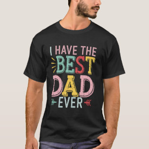 Dad Best Dad Father's Day Gift for Dad from Daught T-Shirt