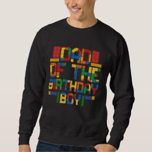 Dad Birthday Boy Master Builder Building Bricks Bl Sweatshirt