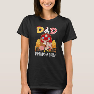 Dad Birthday Crew Barnyard Farm Animals Bday Party T-Shirt