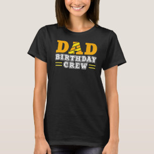Dad Birthday Crew Construction Worker Job Professi T-Shirt