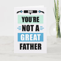 Dad Birthday Funny Not a Great Father Message