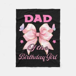 Dad Birthday Girl Matching Coquette nk Bow Fleece Blanket