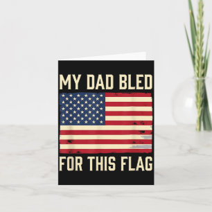 Dad Bled For This Flag Aamerican Military Pride Card