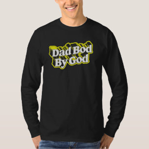 Dad Bod By God Minimalisathers Day Vintage 80s T-Shirt