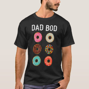 Dad Bod Check Out My Six Pack Doughnut T-Shirt