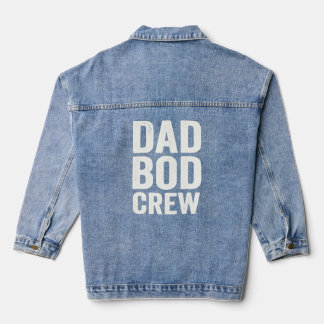 Dad Bod Crew Dad Denim Jacket