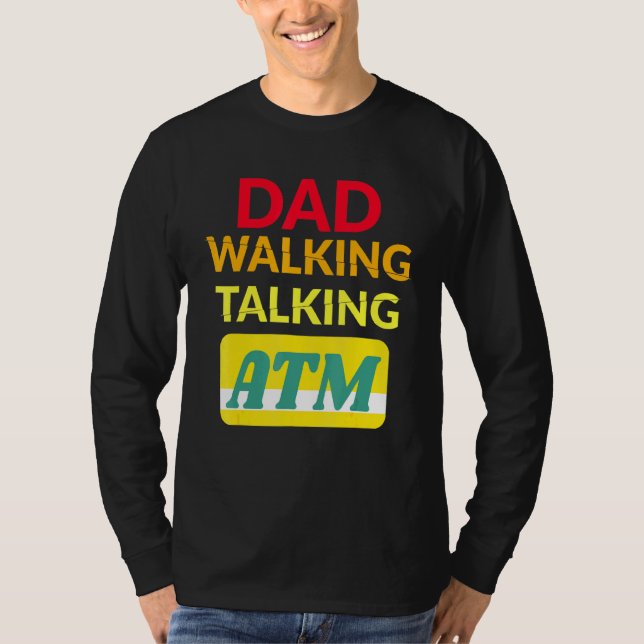 Dad Bod Dad Walking Talking Atm T-Shirt (Front)