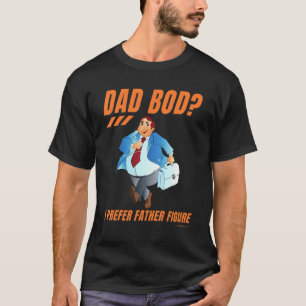 Dad Bod Father Figure Daddy Father Grandfather Pap T-Shirt