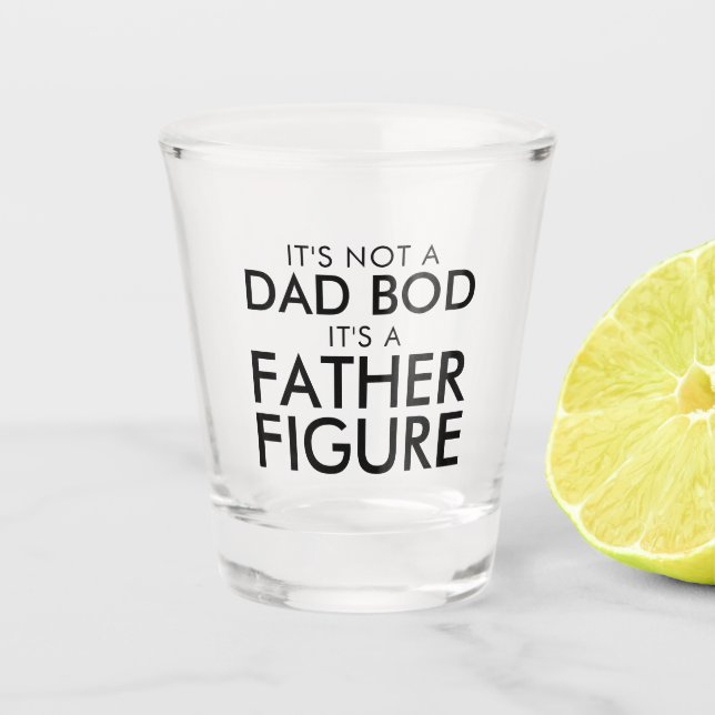 Dad Bod Father Figure Shot Glass (Front)
