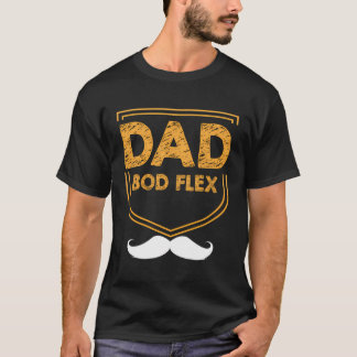 Dad Bod Flex Fitness Lifestyle Health Habits Daddy T-Shirt