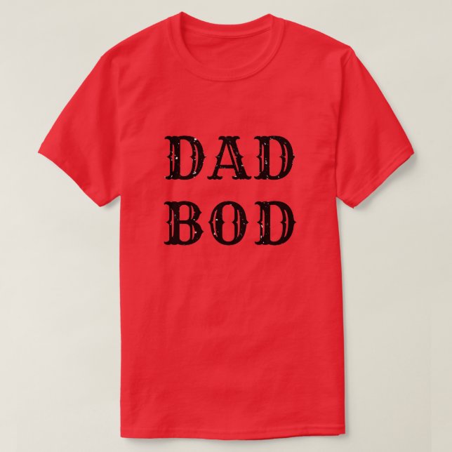 Dad Bod Glitter T-Shirt (Design Front)