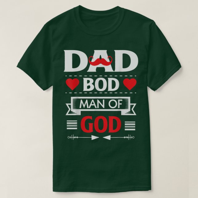 Dad Bod Man Of God  T-Shirt (Design Front)