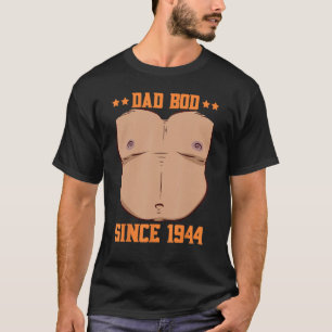 Dad Bod Since 1944 Father s Day Beer Belly T-Shirt