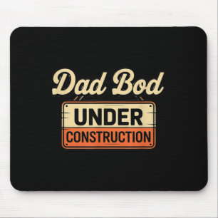 Dad bod under construction funny mouse pad
