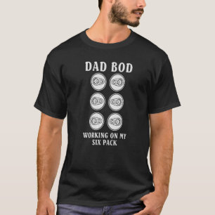 Dad Bod Working On My Six Pack Dad Beer T-Shirt
