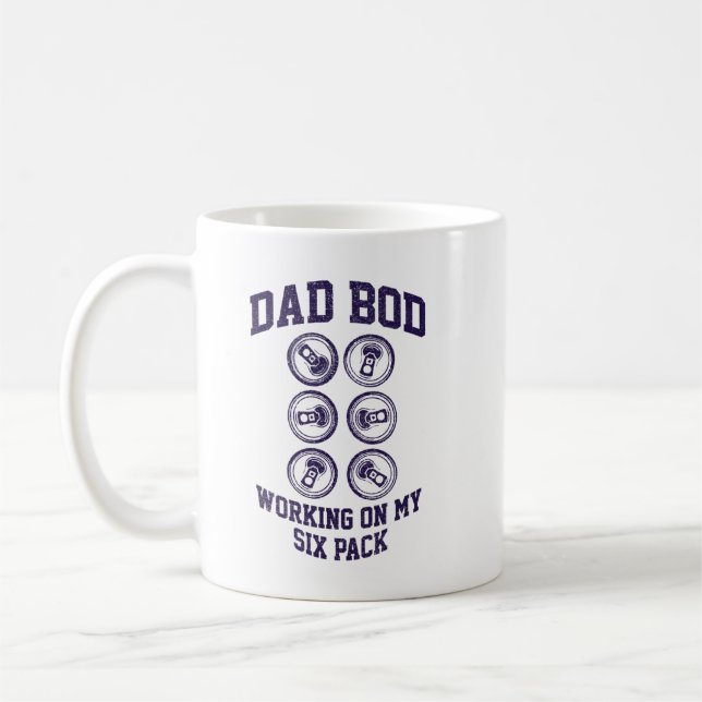 Dad Bod Working On My Six Pack Shirt Coffee Mug (Left)