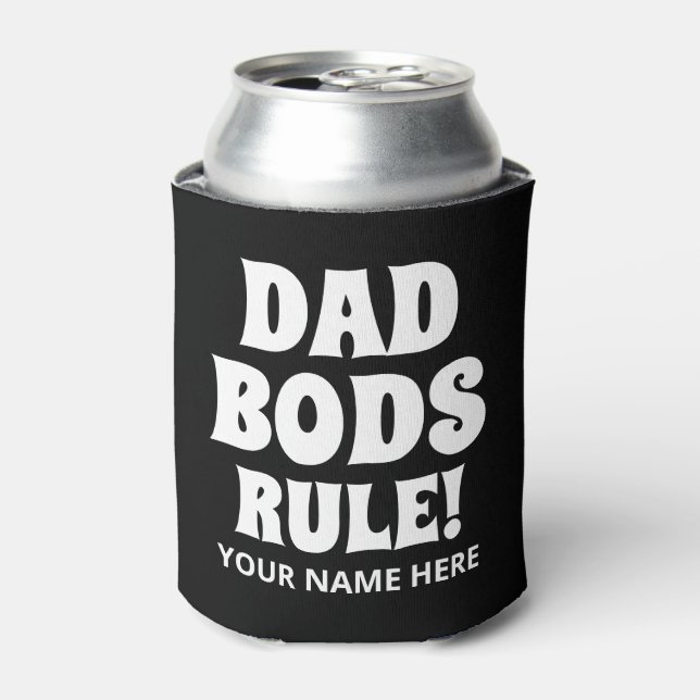 Dad Bods Rule funny personalised can cooler (Can Front)