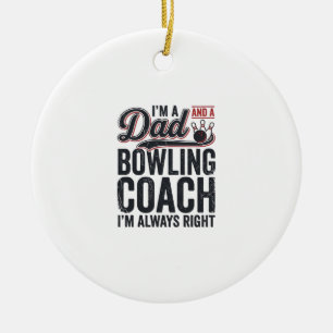 Dad Bowling Coach Always Right Vintage Shirt Desig Ceramic Tree Decoration