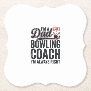 Dad Bowling Coach Always Right Vintage Shirt Desig Paper Coaster