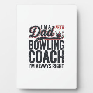 Dad Bowling Coach Always Right Vintage Shirt Desig Plaque