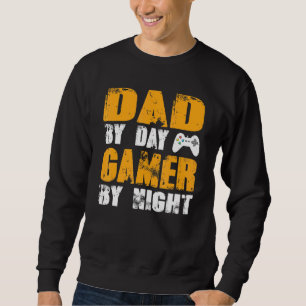 Dad By Day Gamer By Night 1 Sweatshirt