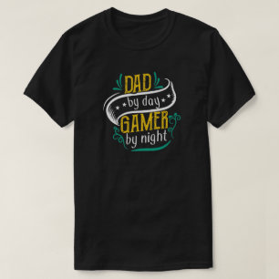 Dad by Day Gamer by Night Birthday or Father's Day T-Shirt