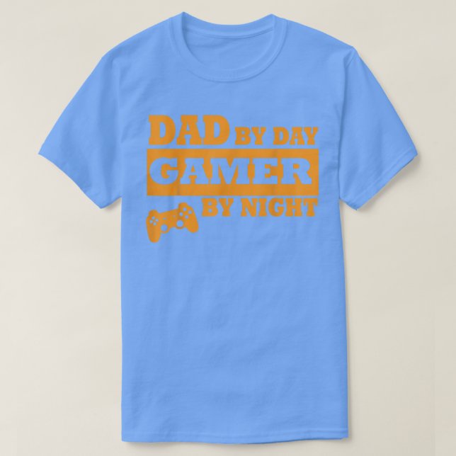 Dad by Day Gamer by Night Father's Day Gift for Da T-Shirt (Design Front)