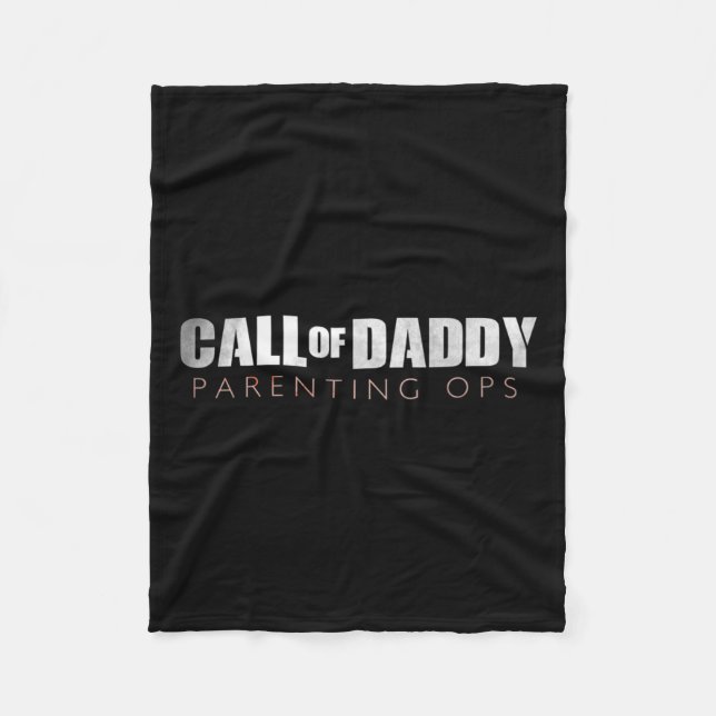 Dad Call Of Daddy Parenting Ops Gift  Fleece Blanket (Front)