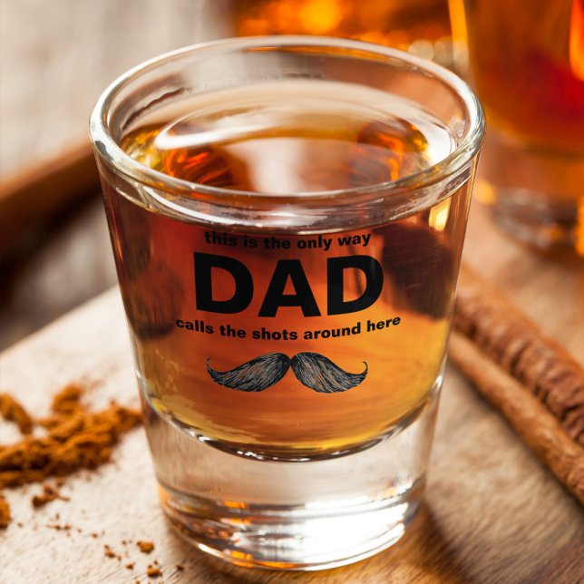 Dad Calls the Shots | Funny Shot Glass for Dad (Creator Uploaded)