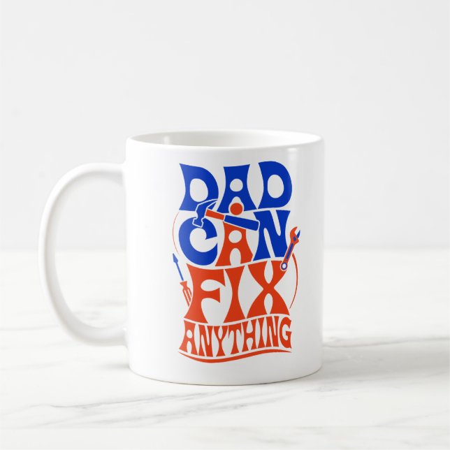 Dad Can Fix Anything Funny Mechanic Coffee Mug (Left)