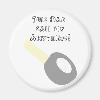 Dad can fix anything magnet