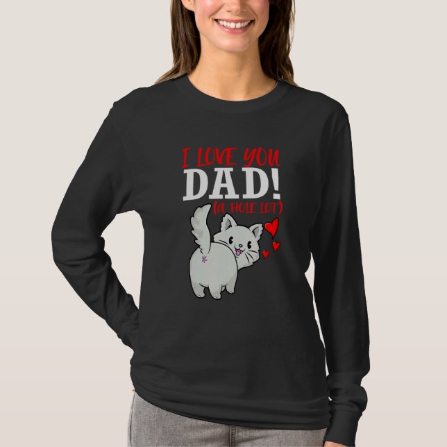 Dad Cat Pun Cats Hole Fathers Day Cat Daddy T-Shirt (Front)