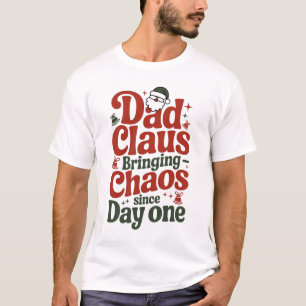 Dad Claus Bringing Chaos Design T-Shirt
