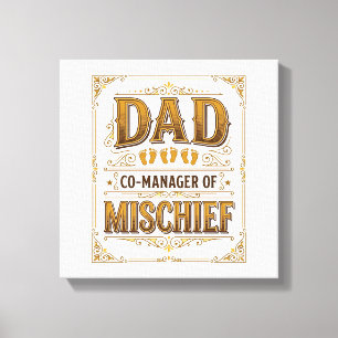 Dad Co-Manager of Mischief Funny Father Design_1 Canvas Print