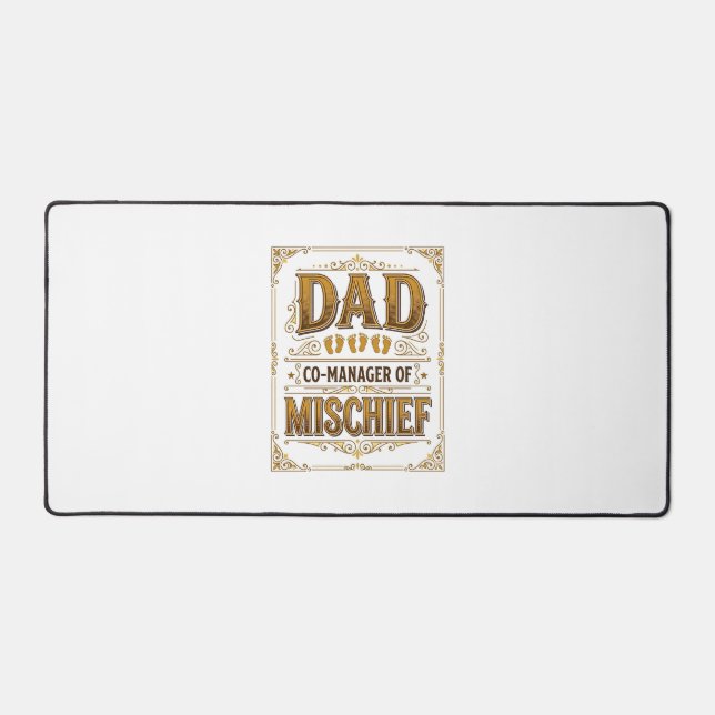 Dad Co-Manager of Mischief Funny Father Design_1 Desk Mat (Front)