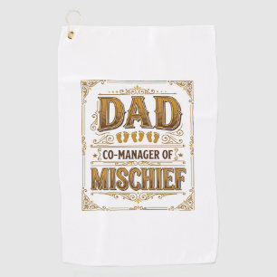 Dad Co-Manager of Mischief Funny Father Design_1 Golf Towel