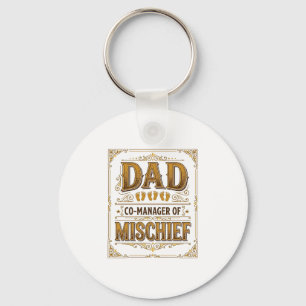 Dad Co-Manager of Mischief Funny Father Design_1 Key Ring