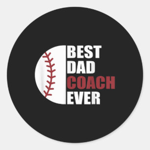 Dad Coach Ever Baseball Fathers Day Baseball Dad C Classic Round Sticker