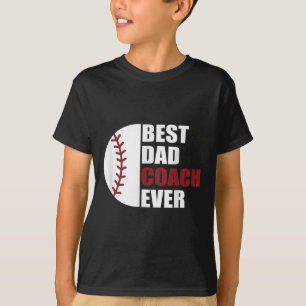 Dad Coach Ever Baseball Fathers Day Baseball Dad C T-Shirt