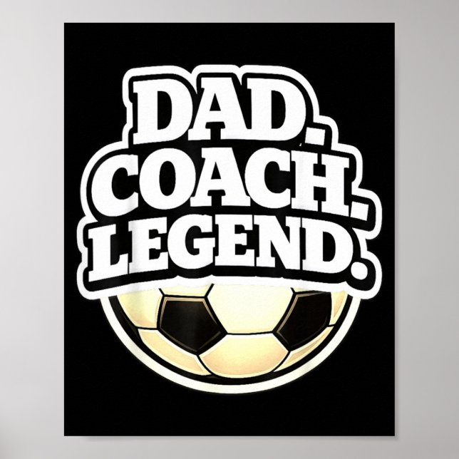 Dad Coach Legend Funny Soccer Dad Poster (Front)