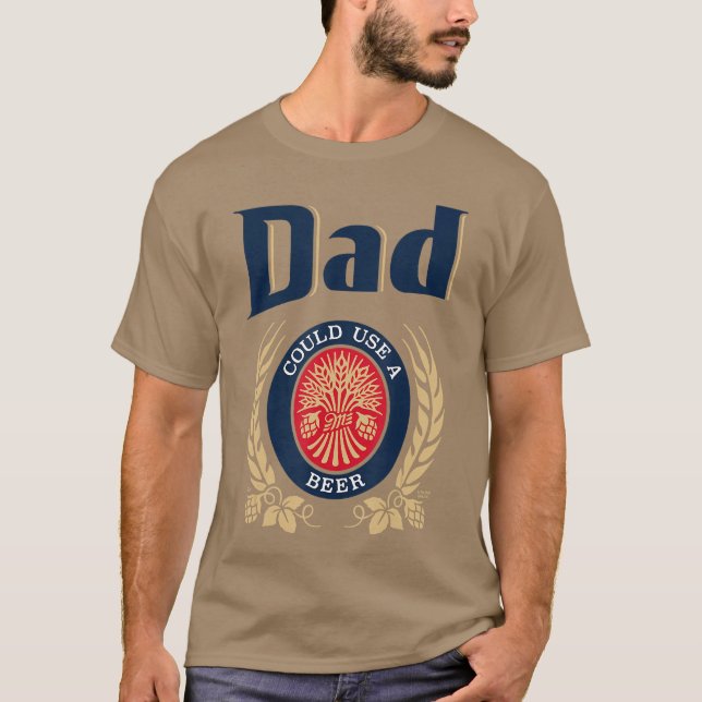 Dad Could Use A Beer retro T-Shirt (Front)